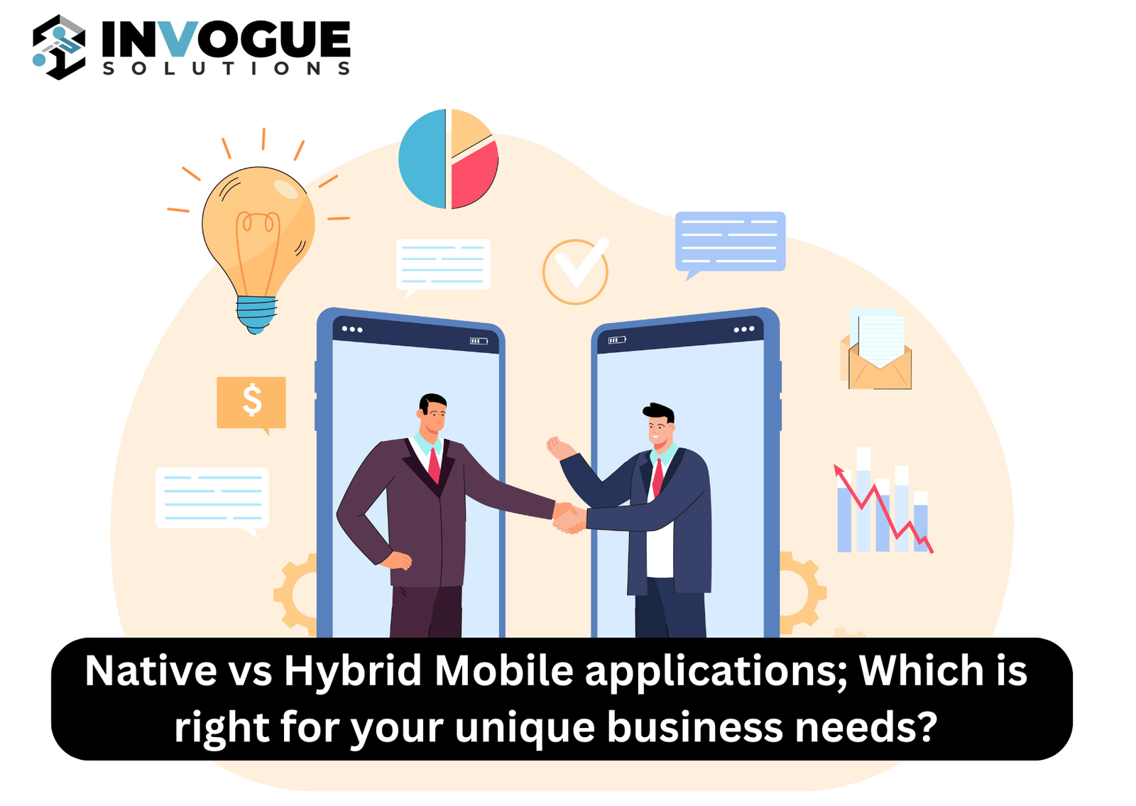 Native vs Hybrid Mobile applications; Which is right for your unique business needs.