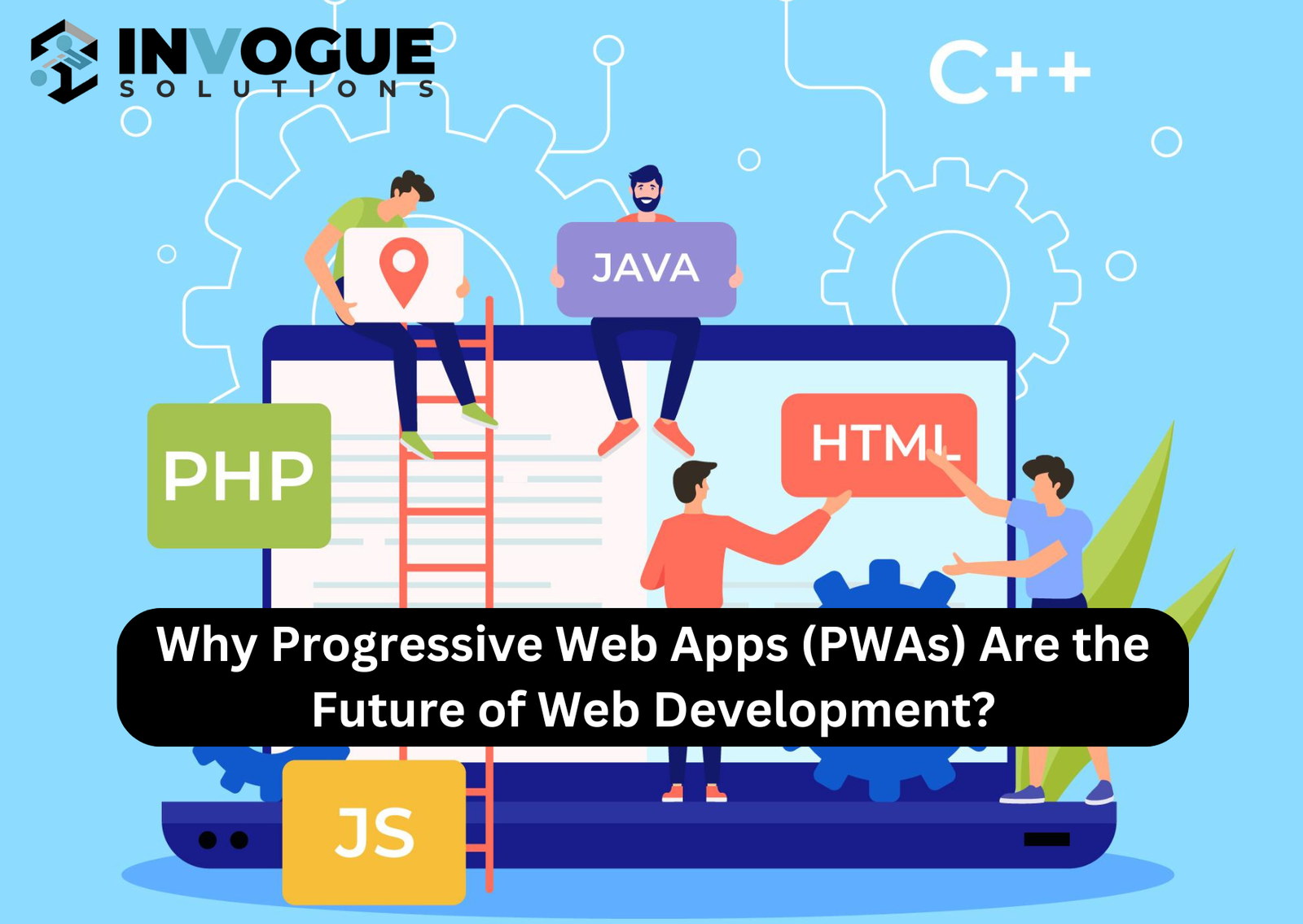Why Progressive Web Apps (PWAs) Are the Future of Web Development.
