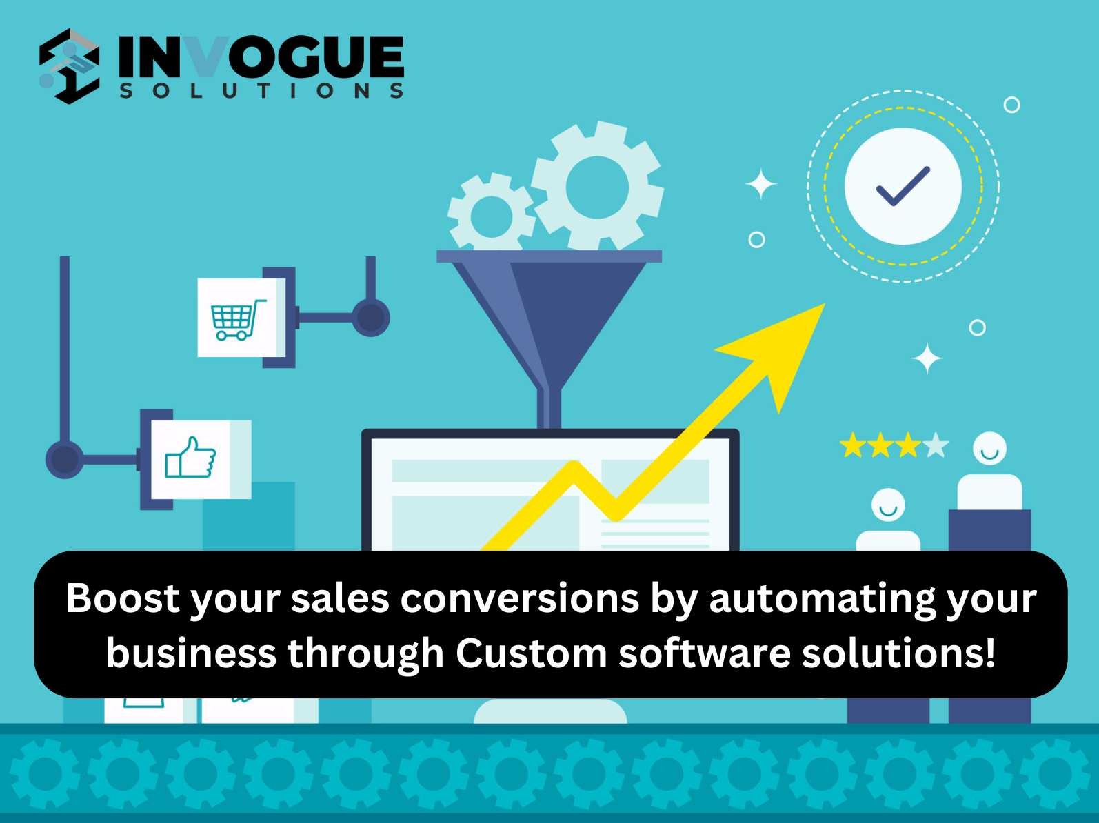 Boost your sales conversions by automating your business through Custom software solutions.