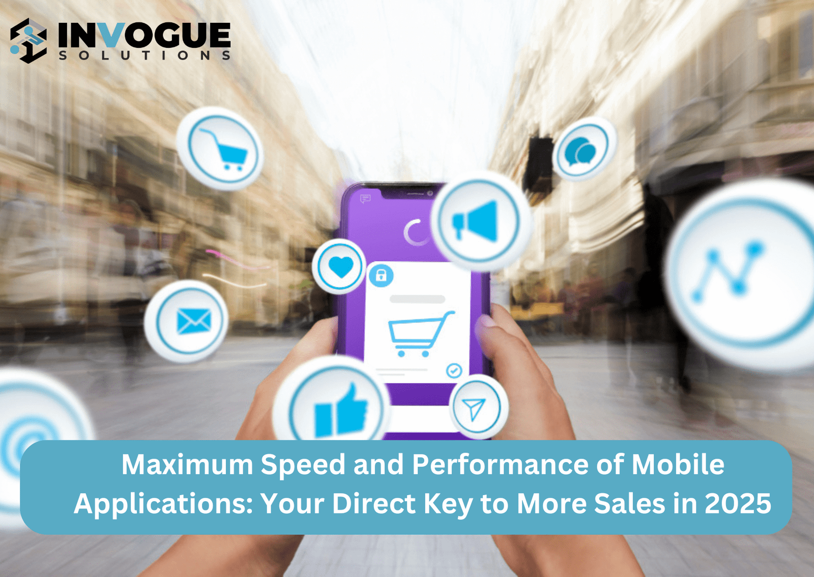 Maximum Speed and Performance of Mobile Applications: Your Direct Key to More Sales in 2025